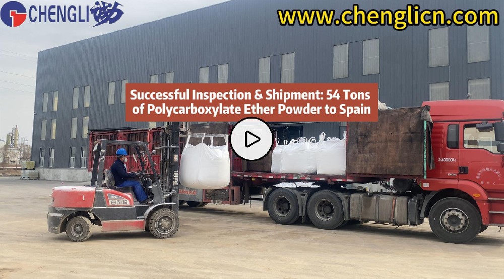 Successful Inspection & Shipment: 54 Tons of Polycarboxylate Superplasticizer Powder to Spain